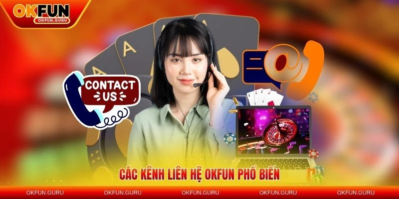 Các kênh liên hệ OKFUN phổ biến